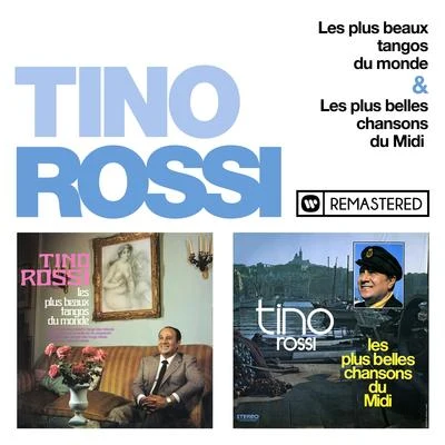 Tino RossiLes plus beaux tangos du mondeLes plus belles chansons du Midi (Remasterisé en 2018)