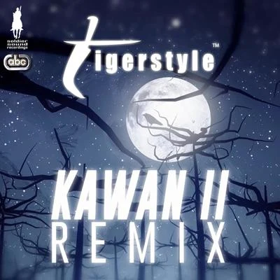 Tigerstyle/Ranjit BawaKawan 2 Remix