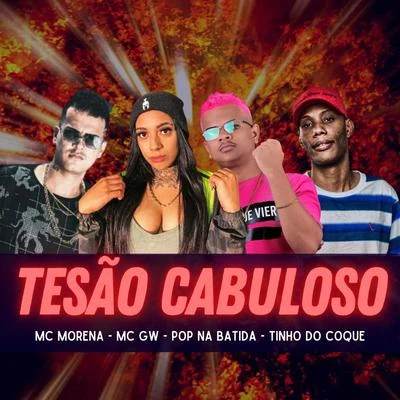 MC BranquinhaBola CHPop Na BatidaTesão Cabuloso (feat. MC Morena & MC GW)