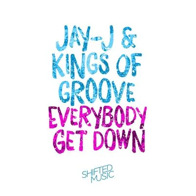 Jay-JEverybody Get Down