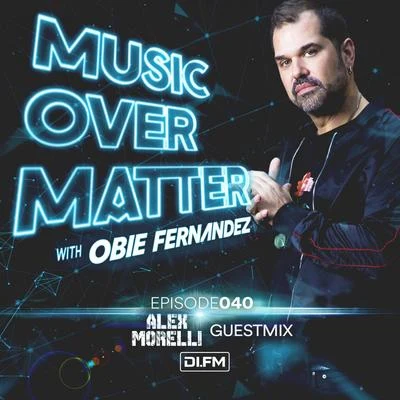 Obie Fernandez/Obie Fernandez presents KNBI/KNBIMusic Over Matter 040, incl. Alex Morelli Guestmix