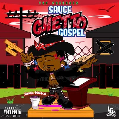 Sauce Walka/Peso Peso/The Real DrippySauce Ghetto Gospel