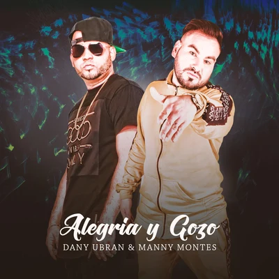 De La Fe/Matamba/Manny Montes/Radikal PeopleAlegria y Gozo