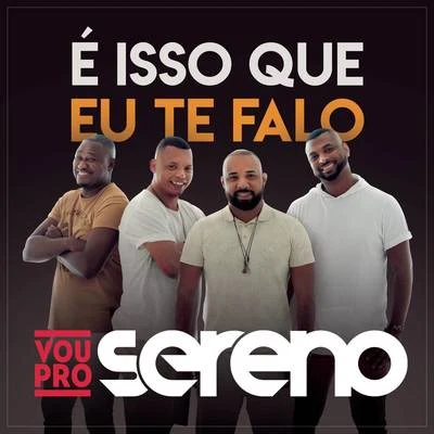 Xande de Pilares/Vou pro SerenoÉ Isso que Eu Te Falo