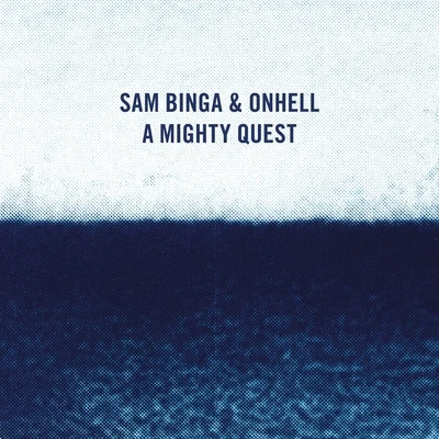 Sam Binga/Slay/ReddersA Mighty Quest