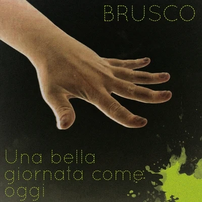 BruscoUna bella giornata come oggi