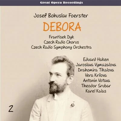 Eduard HakenFoerster - Debora [Opera in 3 Acts] (1959), Vol. 2