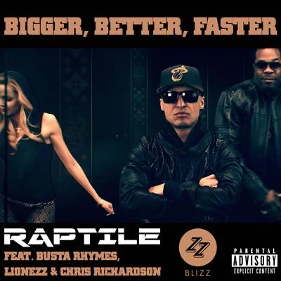 RaptileBigger, Better, Faster - The DJ Blizz Club Edits