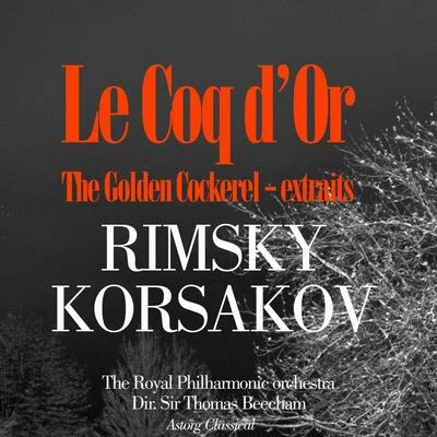 Thomas Beecham/Jascha Heifetz/Orchestre philharmonique royalRimsky-Korsakov : Le Coq dorThe Golden Cockerel