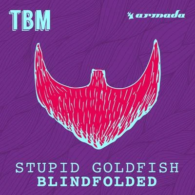 Stupid GoldfishBlindfolded