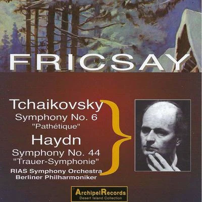 Magyar Állami Hangversenyzenekar/Ferenc Fricsay/Janos FerencsikHaydn: Symphony No. 44 in E Minor - Tchaikovsky: Symphony No. 6 in B Minor