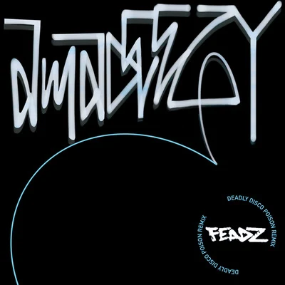 FeadzDeadly Disco Poison (Feadz Remix)