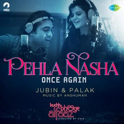 Gourov Dasgupta/Jubin NautiyalPehla Nasha (From "Kuchh Bheege Alfaaz") - Single