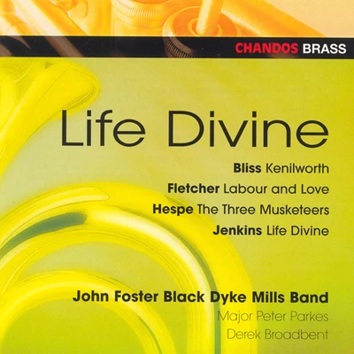 Black Dyke Mills BandBLACK DYKE MILLS BAND: Life Divine