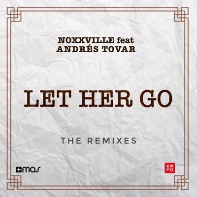 NoxxvilleLet Her Go (The Remixes)