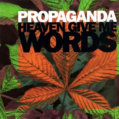 PropagandaHeaven Give Me Words