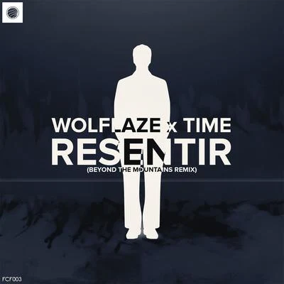 TimeResentir (Beyond The Mountains Remix)