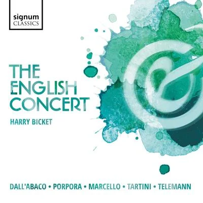 Harry BicketThe English Concert: Dallabaco, Porpora, Marcello, Tartini, Telemann