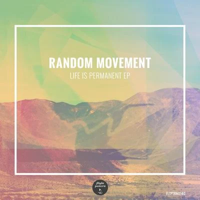 Wanted/Random Movement/RoyGreen/ProtoneLife is Permanent EP