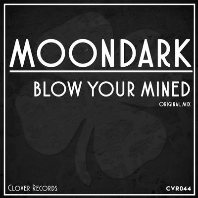 MoondarkBlow Your Mined