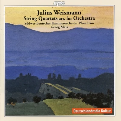 Südwestdeutsches Kammerorchester Pforzheim/Timo Handschuh/Laurent Albrecht BreuningerWeismann: String Quartets (Arr. for String Orchestra)