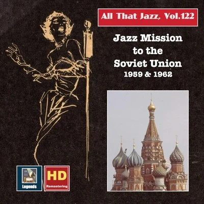 Phil WoodsAll that Jazz, Vol. 122: Jazz Missions to the Soviet Union 1959 & 1962 (2019 Remaster) [Live]