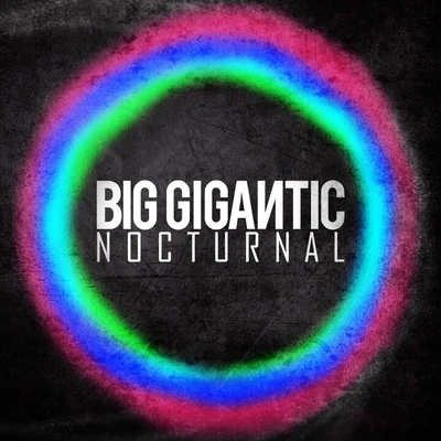 nääz/Big Gigantic/Win and WooNocturnal