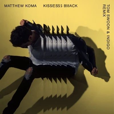 Matthew KomaZeddKisses Back (Tom Swoon & Indigo Remix)