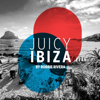 Discoplex/Robbie RiveraJuicy Beach - Ibiza 2017 (Selected by Robbie Rivera)