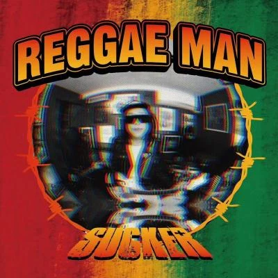 SuckerREGGAE MAN