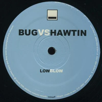 Richie HawtinLow Blow (Bug vs. Hawtin)