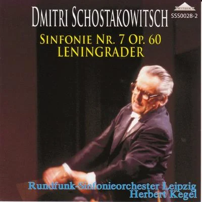 Rundfunk-Sinfonieorchester LeipzigReiner GoldbergRundfunkchor LeipzigHerbert KegelShostakovich - Sinfonie No.7