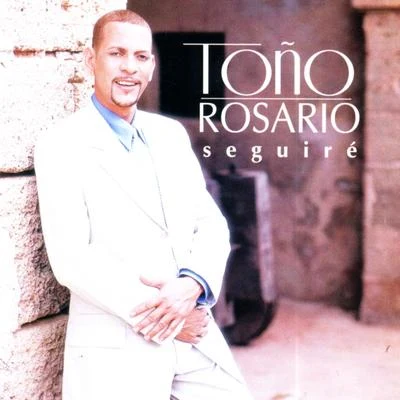 Toño RosarioSeguire