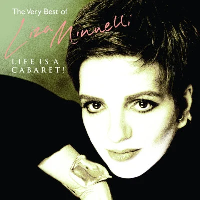 Liza MinnelliLife Is A Cabaret - The Very Best Of Liza Minnelli