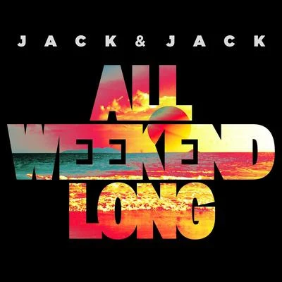 Jack & JackAll Weekend Long