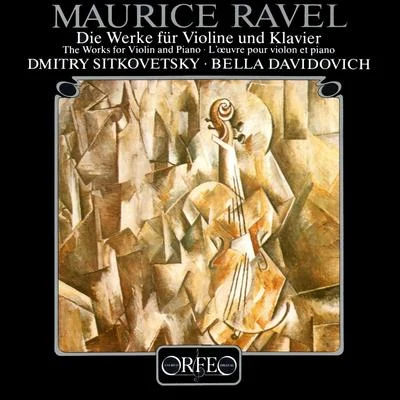 Dmitry SitkovetskyRAVEL, M.: Violin SonatasTziganeBerceuse sur le nom de Gabriel Fauré (Sitkovetsky, Davidovich)