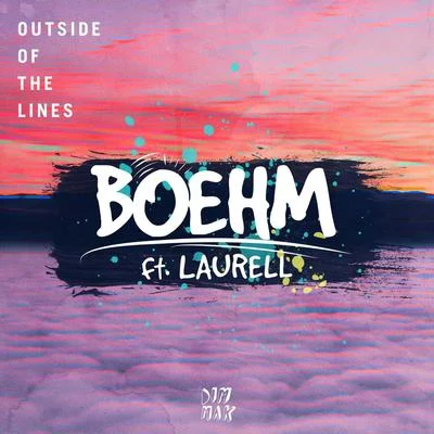 BoehmOutside Of The Lines (feat. Laurell) (Extended Mix)