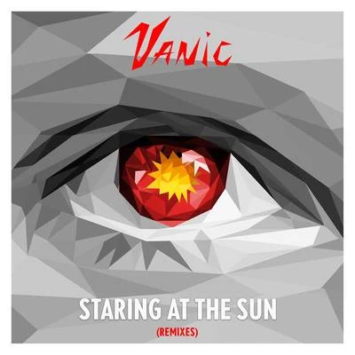 VanicStaring At The Sun (Remixes)