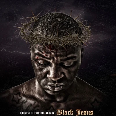 OG Boobie BlackBlack Jesus