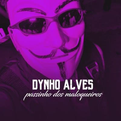 Dynho Alves/Mc MingauPassinho Dos Maloqueiros