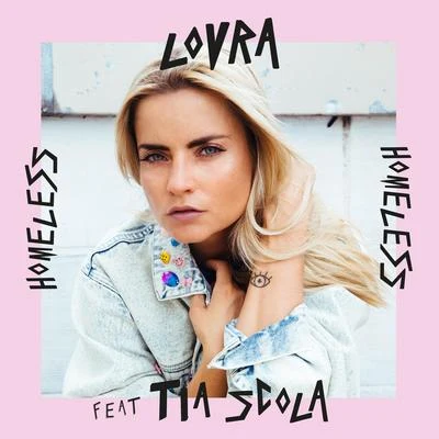 LOVRAHomeless (feat. Tia Scola) (Remixes)