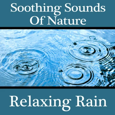 Pro Sound Effects LibrarySoothing Sounds of Nature: Relaxing Rain