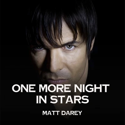 Matt DareyCRWChicaneMarcella WoodsOne More Night In Stars