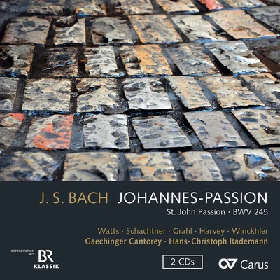 Hans-Christoph RademannBACH, J.S.: St. John Passion, BWV 245 (Watts, Schachtner, Grahl, Harvey, Winckhler, Gaechinger Cantorey, Rademann)