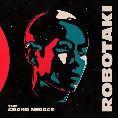 RobotakiThe Grand Mirage