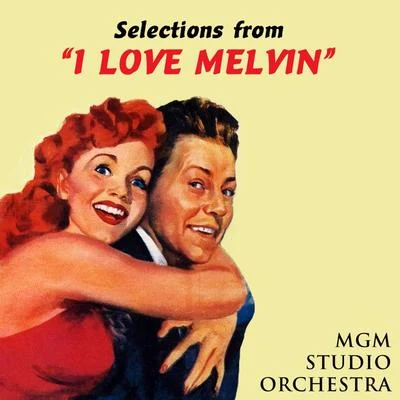 MGM Studio Orchestra/Henry Mancini/Henry Mancini Orchestra/Debbie Reynolds/Gene Kelly/Lennie Hayton/Donald OConnorI Love Melvin (Original Soundtrack Recording)