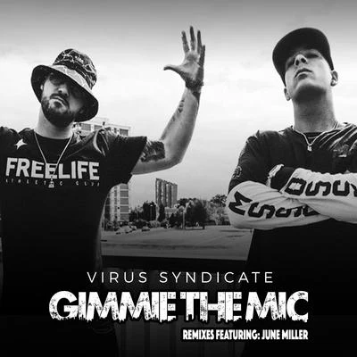 Virus SyndicateBlack Sun EmpireDrumsound & Bassline SmithGimme the Mic (Remixed)