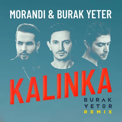 MorandiKalinka (Burak Yeter Remix)