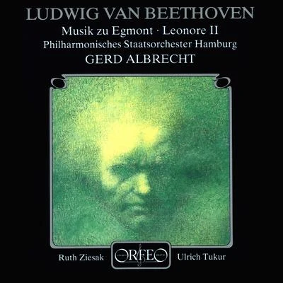 Ruth ZiesakBEETHOVEN, L. van: Egmont (with narration)Leonore Overture No. 2 (Ziesak, Tukur, Hamburg State Philharmonic, G. Albrecht)