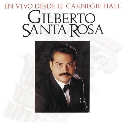 Gilberto Santa Rosa/Juan Vicente TorrealbaEn Vivo Desde El Carnegie Hall